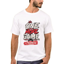 One More Game Funny Gamer Quote