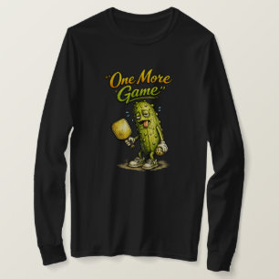 One More Game Funny Pickleball Pickle  T-Shirt