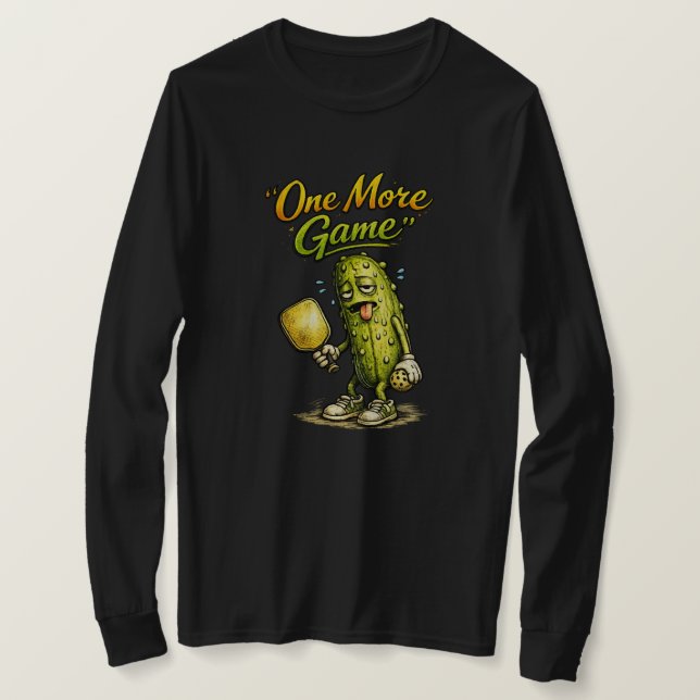 One More Game Funny Pickleball Pickle  T-Shirt (Design Front)