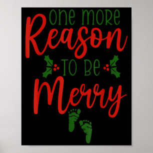 One More Reason To Be Merry Christmas Pregnant Ann Poster