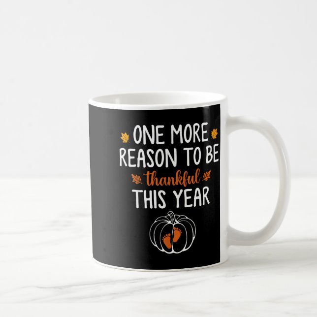 One More Reason To Be Thankful This Year Pregnancy Coffee Mug (Right)