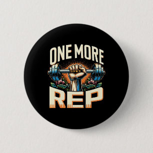 One More Rep Barbell Bodybuilding  6 Cm Round Badge