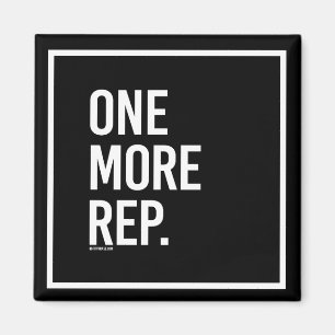 One more rep - - Gym Humour -.png Magnet