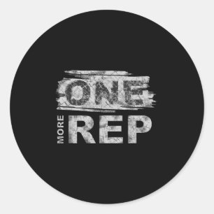 One More Rep _ Gym Motivation  Classic Round Sticker