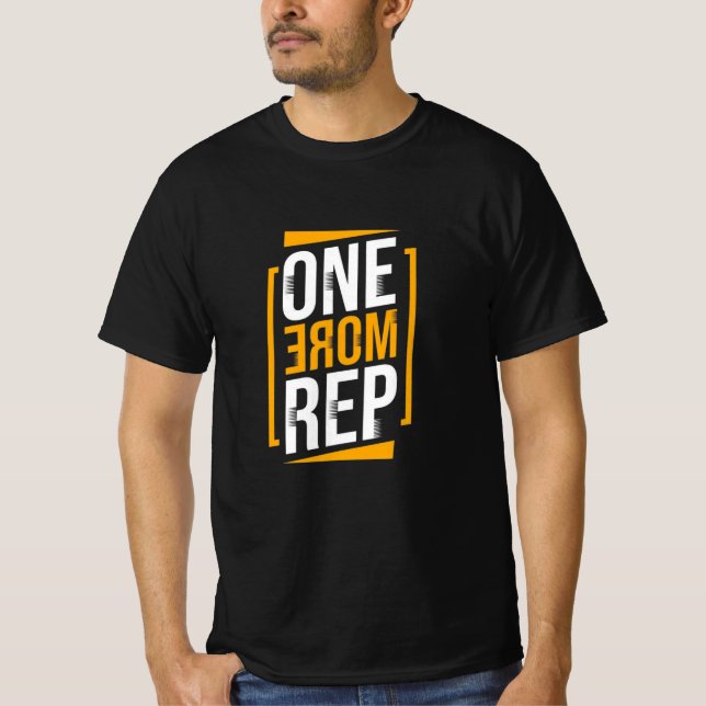 One More Rep – Push Beyond Limits Gym Design T-Shirt (Front)