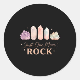 One more rock collector geode hunter funny geology classic round sticker