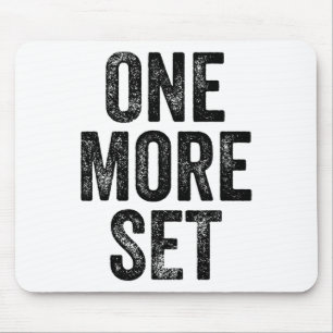 One More Set Gym Weightlifter Bodybuilder Mouse Pad