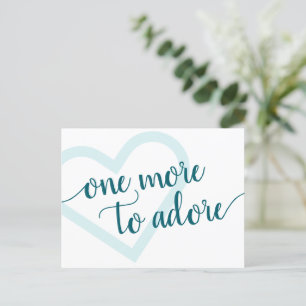 One More to Adore Aqua Teal Heart Pregnancy Announcement Postcard