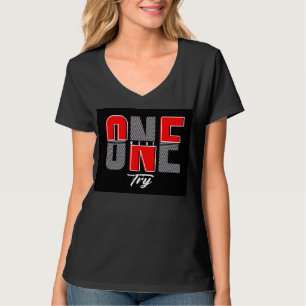 One More Try T-Shirt