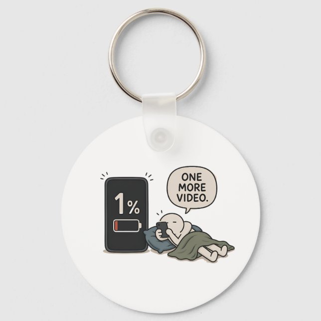 One More Video – Funny Phone Battery Meme Key Ring (Front)