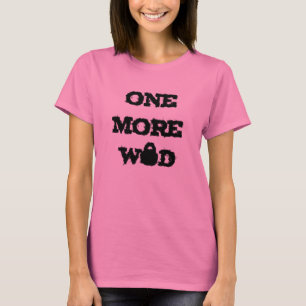 One More Wod - Ladies Elite Fitness Burnout T T-Shirt