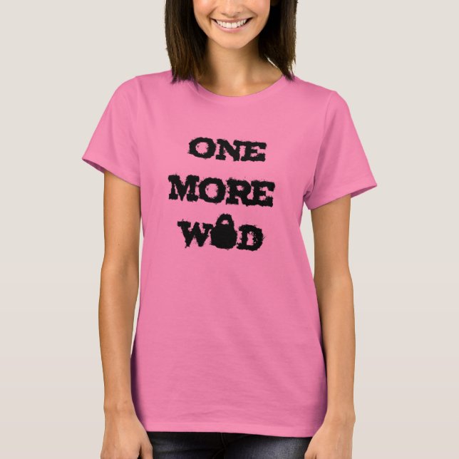 One More Wod - Ladies Elite Fitness Burnout T T-Shirt (Front)