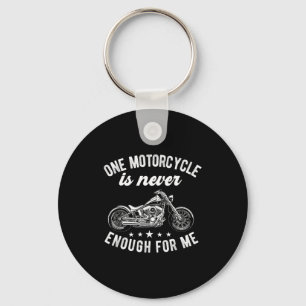 One motorcycle is enough funny bike motorcyclist key ring