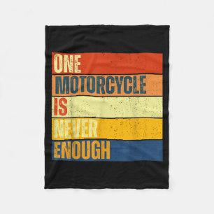 One Motorcycle Is Never Enough  Fleece Blanket