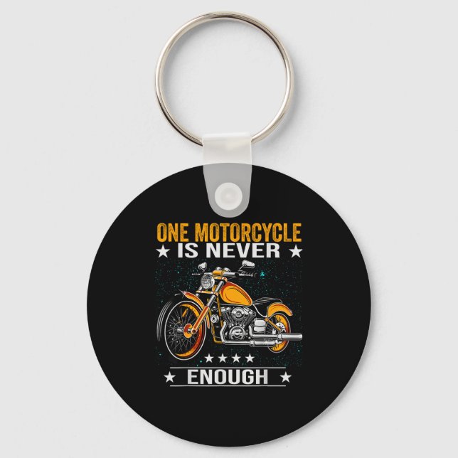 One Motorcycle Is Never Enough - Funny Biker Quote Key Ring (Front)