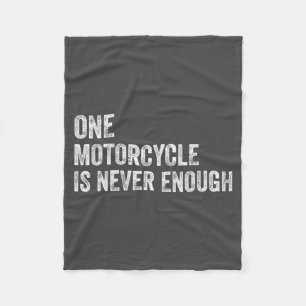 One Motorcycle Is Never Enough Funny Motorcycle Bi Fleece Blanket