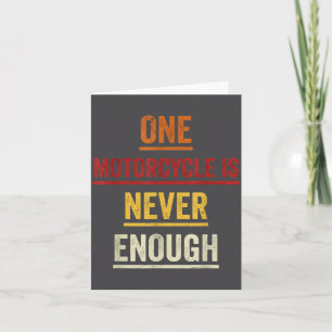 One Motorcycle Is Never Enough Vintage Rider  Card