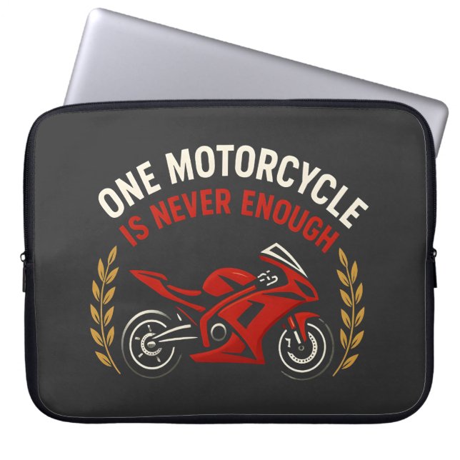 One Motorcycle Never Enough Motorcycle Addiction  Laptop Sleeve (Front)