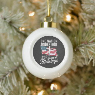 One Nation Under God 250 Years Ceramic Ball Christmas Ornament