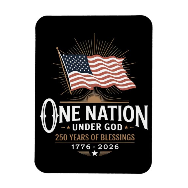 One Nation Under God 250 Years of Blessings Magnet (Vertical)