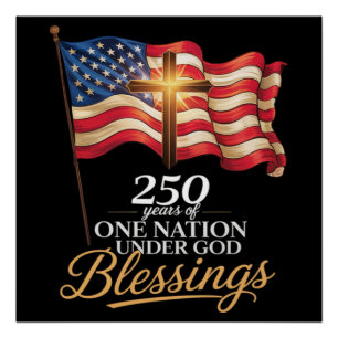 One Nation Under God 250 Years of Blessings Poster