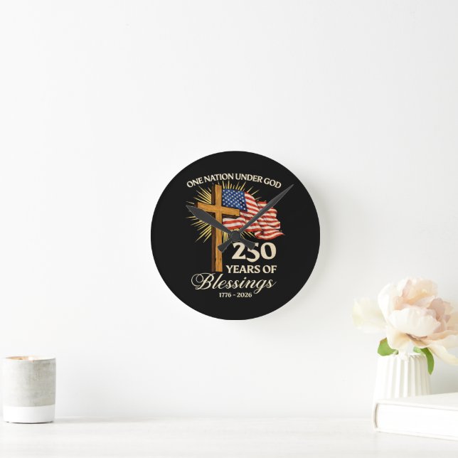 One Nation Under God  250 Years of Blessings Round Clock (Home)