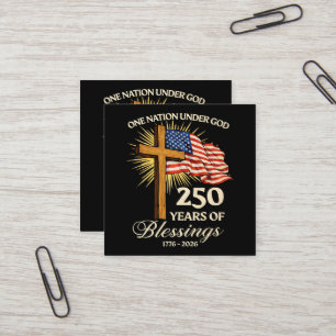 One Nation Under God 250 Years of Blessings Square Business Card
