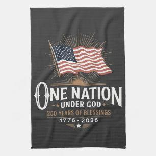 One Nation Under God 250 Years of Blessings Tea Towel