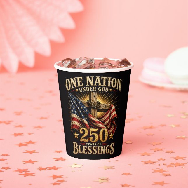 One Nation Under God 250 Years Paper Cups (Insitu)