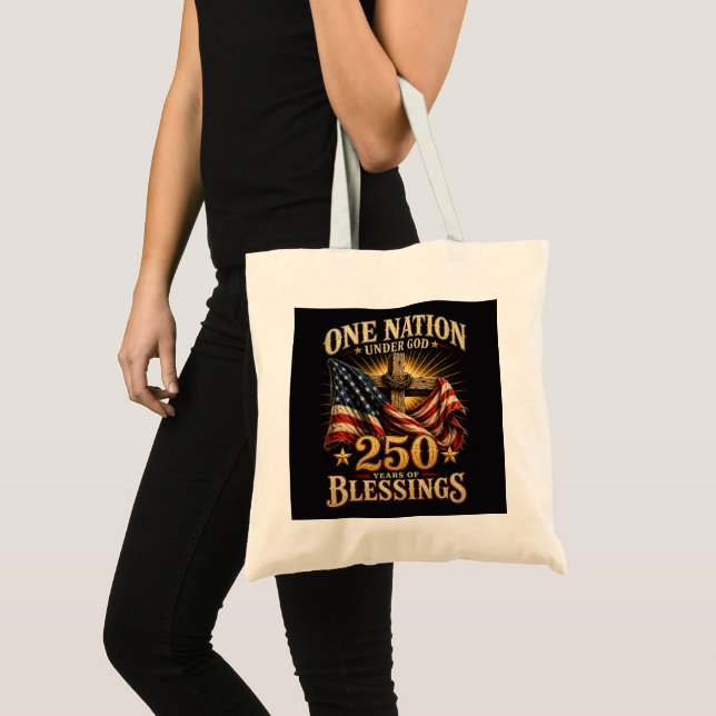 One Nation Under God 250 Years Tote Bag (Front (Product))