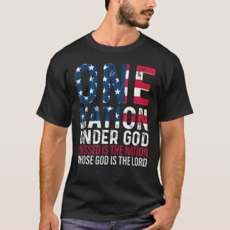 One Nation Under God Blessed Is The Nation Whose T-Shirt