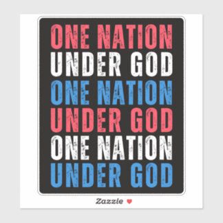 One Nation Under God - Independence Day Sticker