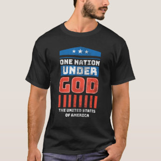 One Nation Under God Patriotic America Flag 4th of T-Shirt