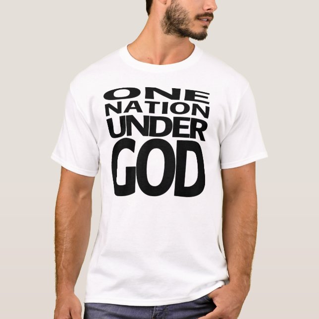 One Nation Under God - white shirt (Front)