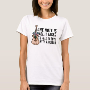 One note it takes to fall in love with a guitar T-Shirt