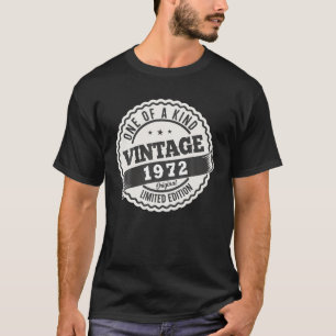 One Of A Kind 1972 T S Vintage Limited Edition Ori T-Shirt