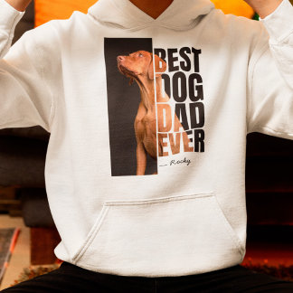 One-of-a-kind Best Dog Dad Ever Custom Pet Photo Hoodie