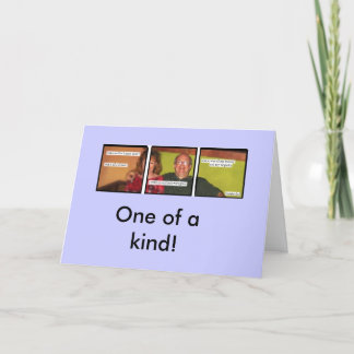 One of a kind! card