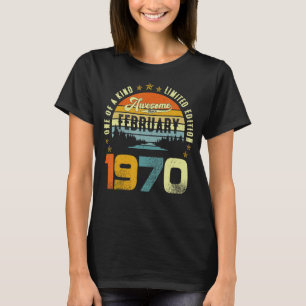 One Of A Kind Limited Edition Awesome Since Februa T-Shirt