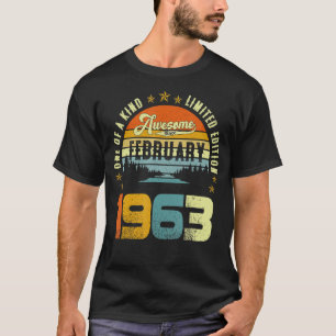 One Of A Kind Limited Edition Awesome Since Februa T-Shirt