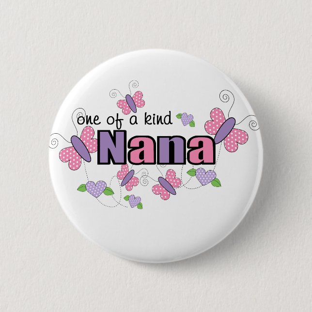 One Of A Kind Nana 6 Cm Round Badge (Front)
