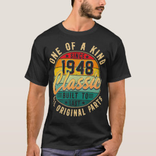 One Of A Kind Since 1948 Classic Built To Last Ori T-Shirt