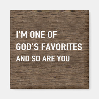 One of God's Favourites magnet