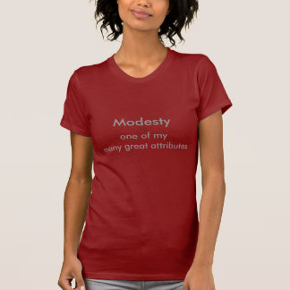 one of my many great attributes, Modesty T-Shirt