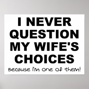 One of my Wife's Choices Funny Poster