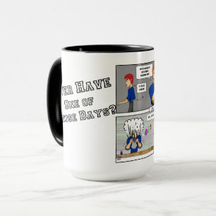 "...One of Those Days..." Coffee Mug