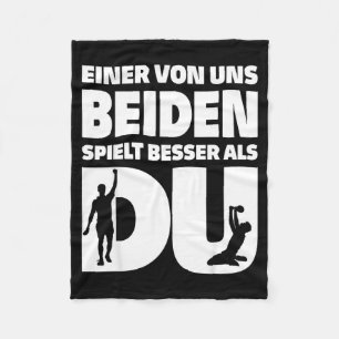 One Of Us Both Plays Better Than You Table Tennis  Fleece Blanket