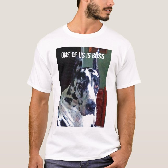 One of us is Boss Great Dane shirt (Front)