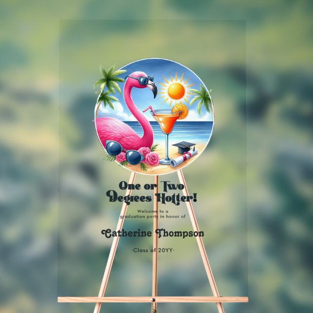 One or Two Degrees Hotter Beach Graduation Party Acrylic Sign (Neutral)