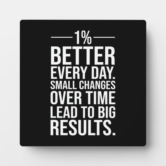 One Percent Better Every Day, Success Motivational Plaque (Front)